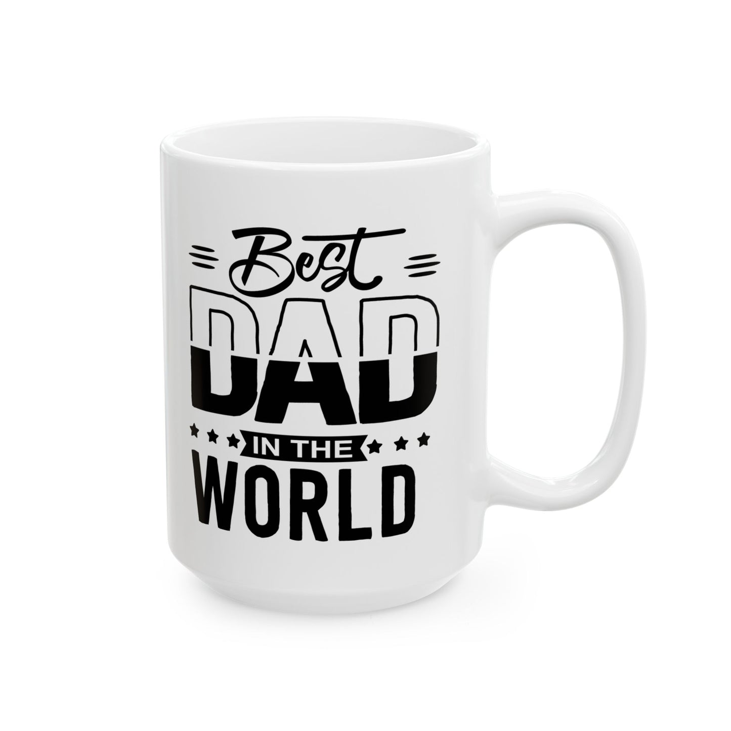 Best Dad in the World Ceramic Mug – Bold Typography Father’s Day Gift, 11oz & 15oz