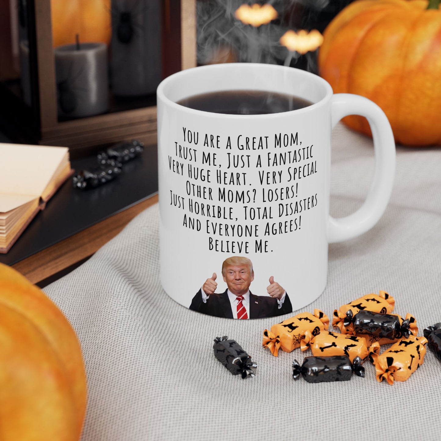 Funny Trump Speech Mug for Mom, Great Mom Ceramic Mug, 11oz