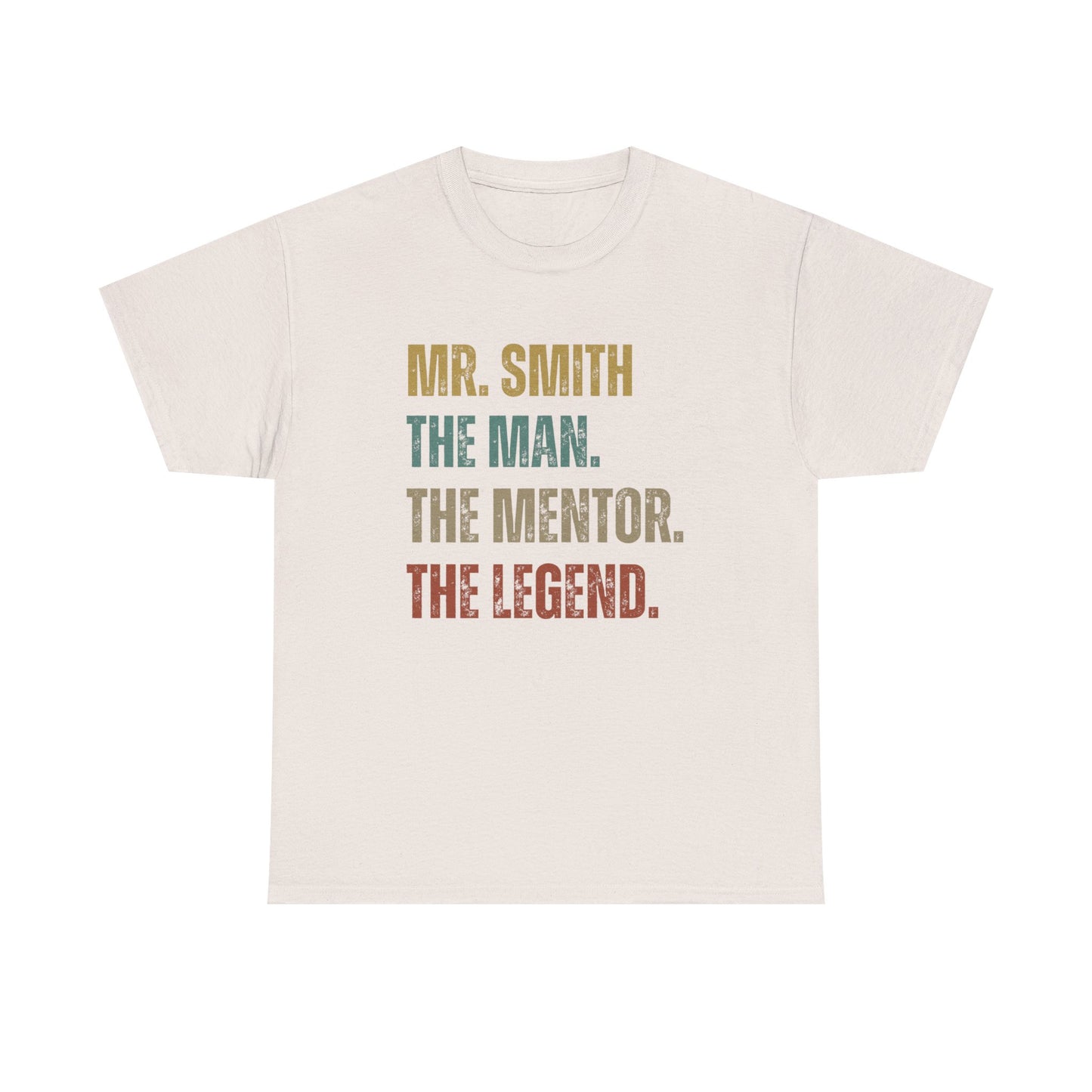 The Man. The Mentor. The Legend. Custom Name T-Shirt – Personalized Gift for Him