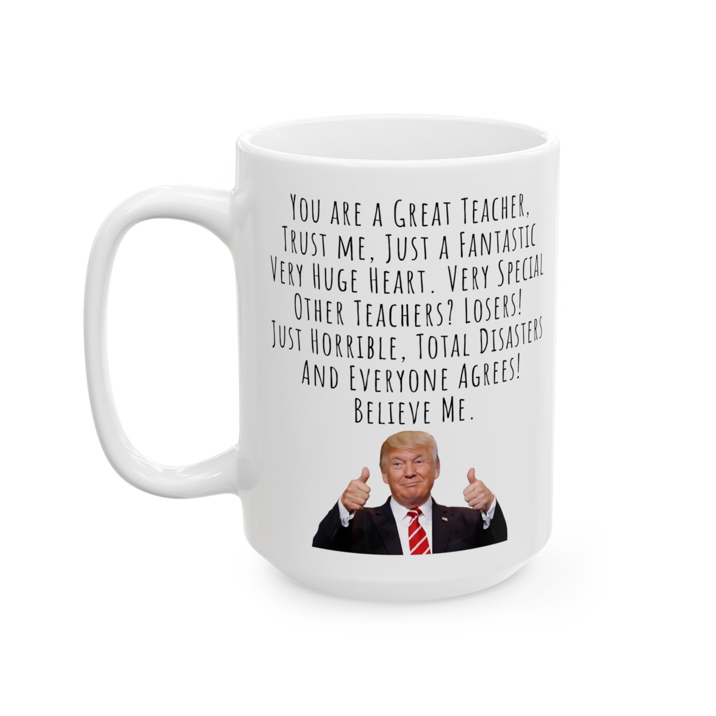 Funny Mug for Teacher, Donald Trump Funny Speech Ceramic Mug, 11oz