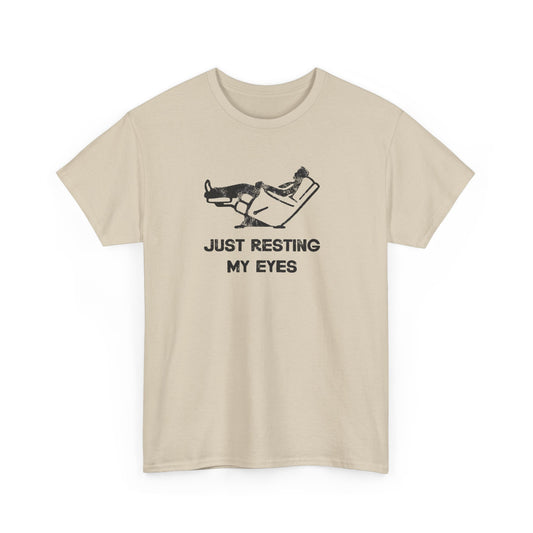 JUST RESTING MY EYES – Funny Dad Nap T-Shirt, Lazy Day Recliner Tee, Perfect Gift for Nappers