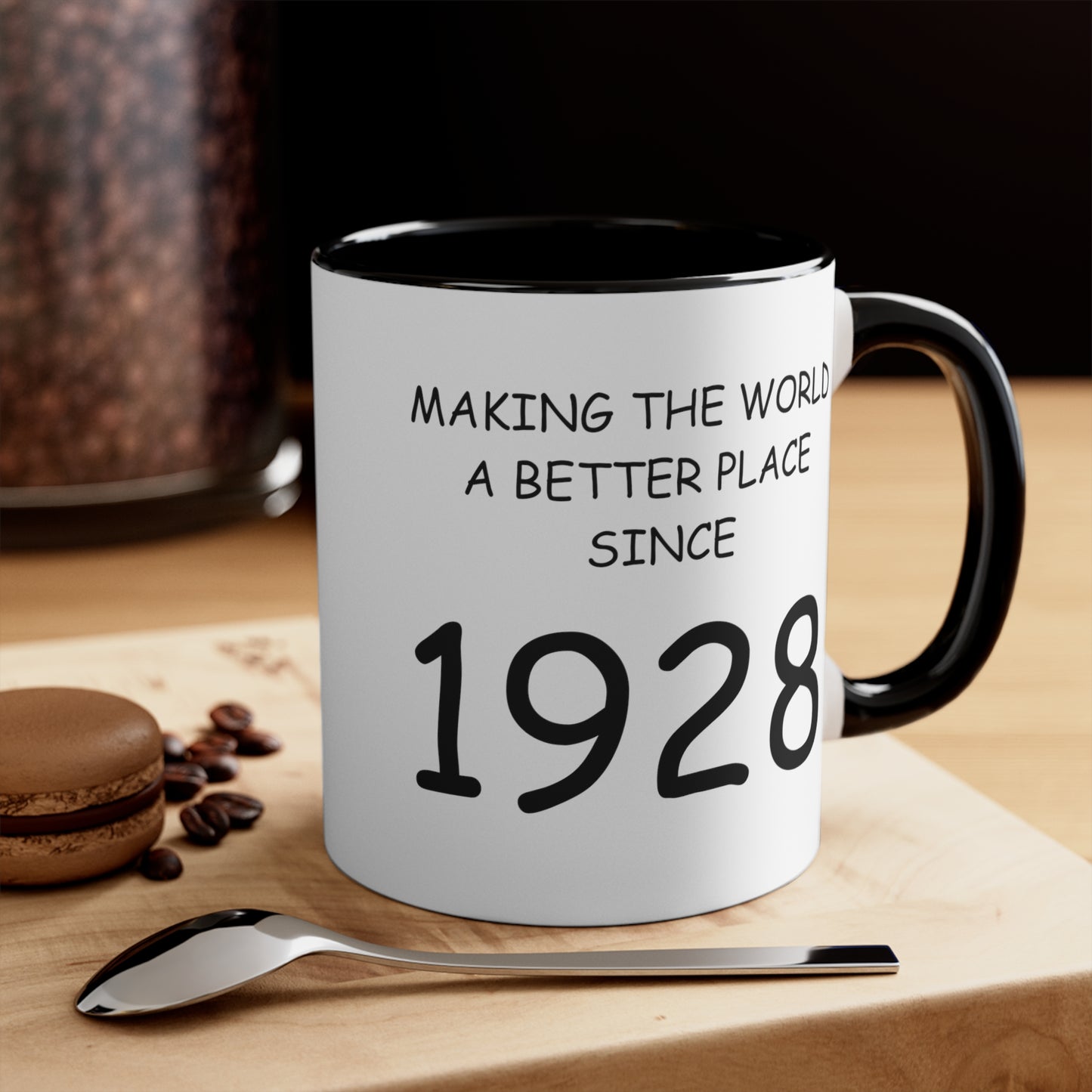 Making World Better Place Since 1928, Accent Coffee Mug, 11oz