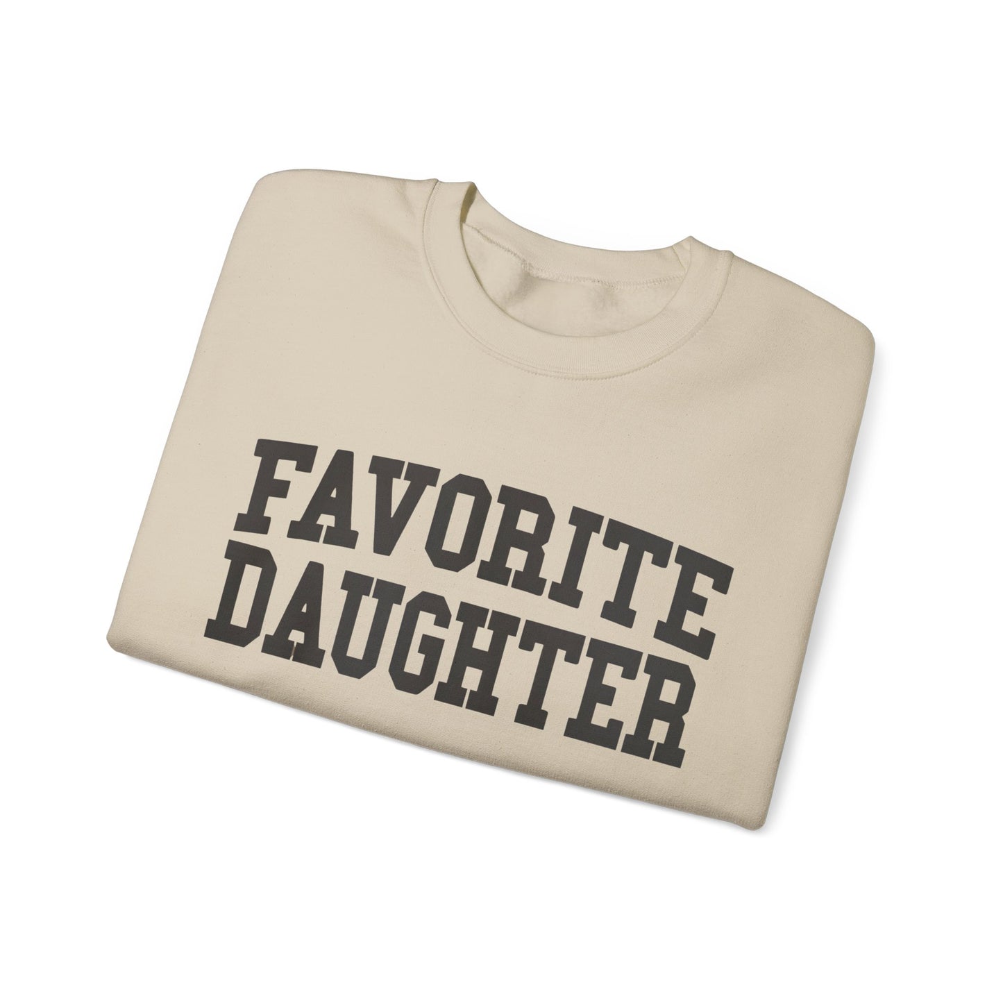 Favorite Daughter Sweatshirt, Gift for Daughter