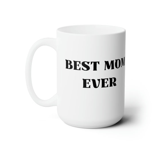 Best Mom Ever Personalise Ceramic Mug 15oz, Black & White