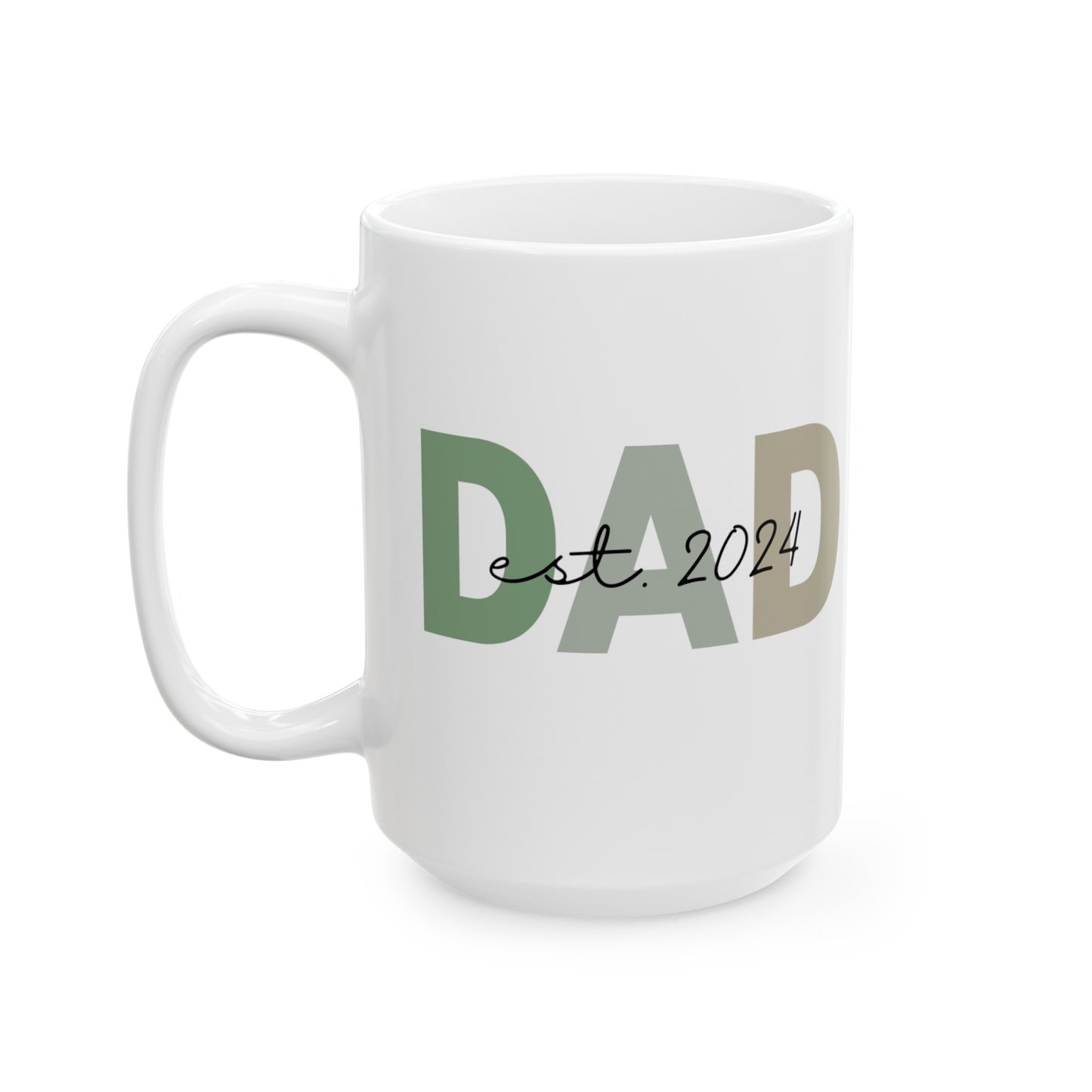 Dad Est Custom Birthday Mug, (11oz, 15oz), Dad Birthday Gift