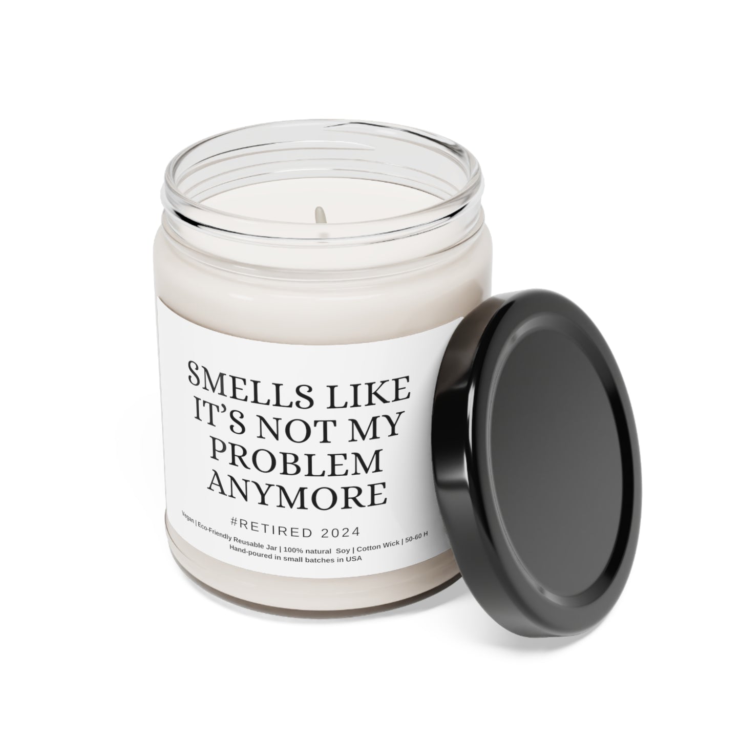 Smells Like Its not my Problem Anymore Scented Soy Candle, Gift for Her