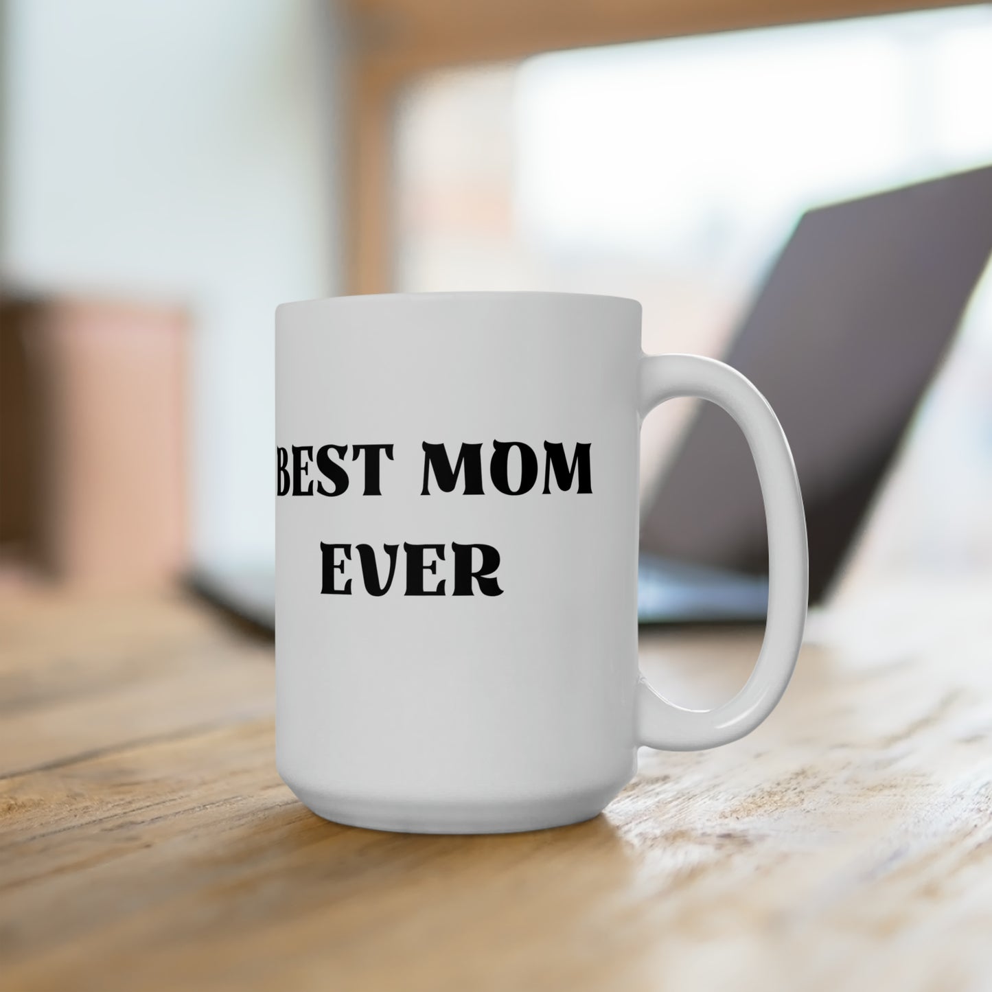 Best Mom Ever Personalise Ceramic Mug 15oz, Black & White