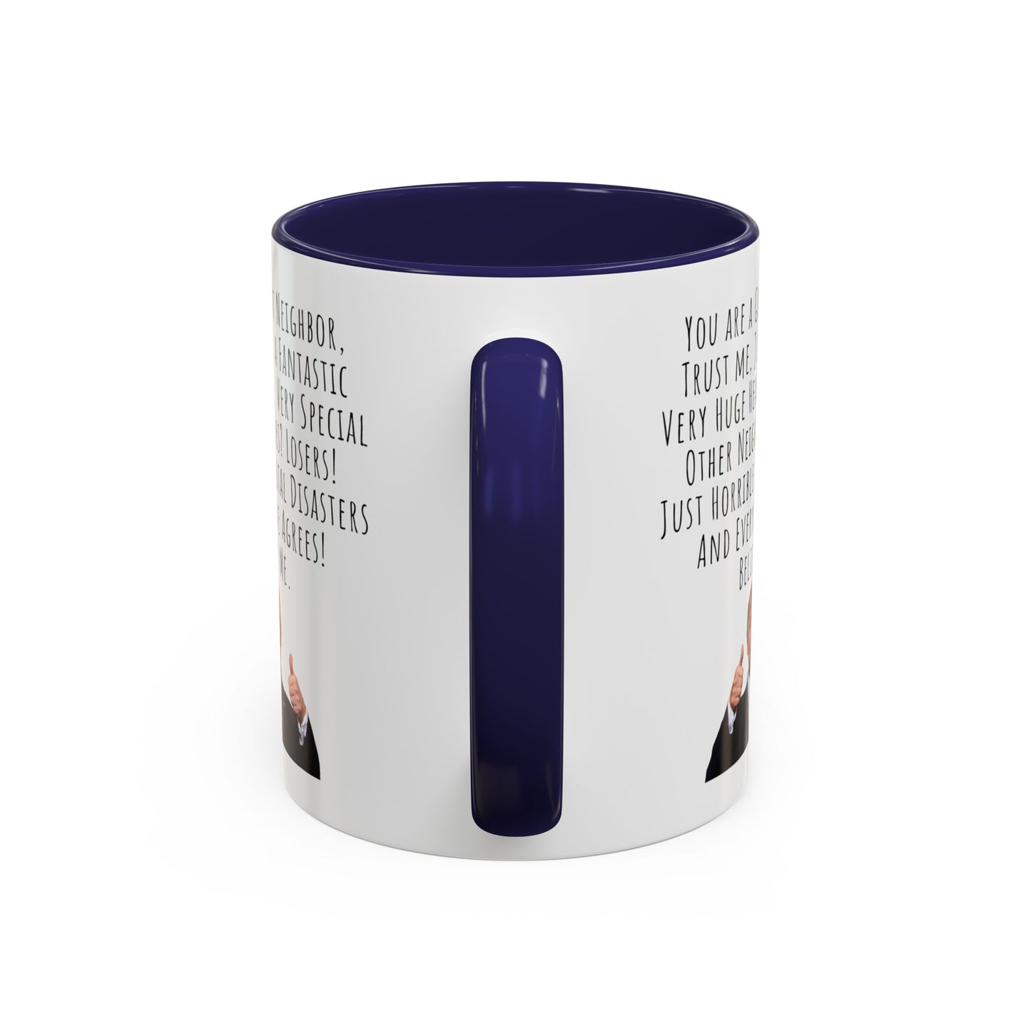 Trump Mug Neighbor Accent Coffee Mug (11, 15oz)