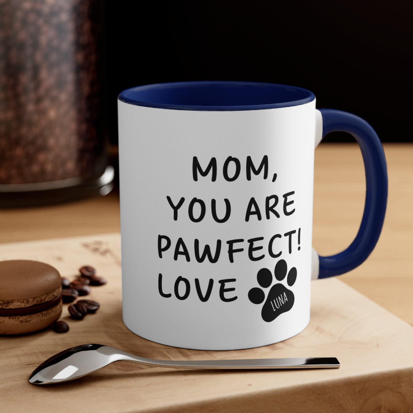 Mom You are Pawfect Love Custom Mug for Dog Mom, Gift for Dog Mom