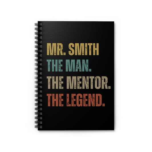 The Man. The Mentor. The Legend. Personalized Spiral Notebook – Custom Name Gift for Him