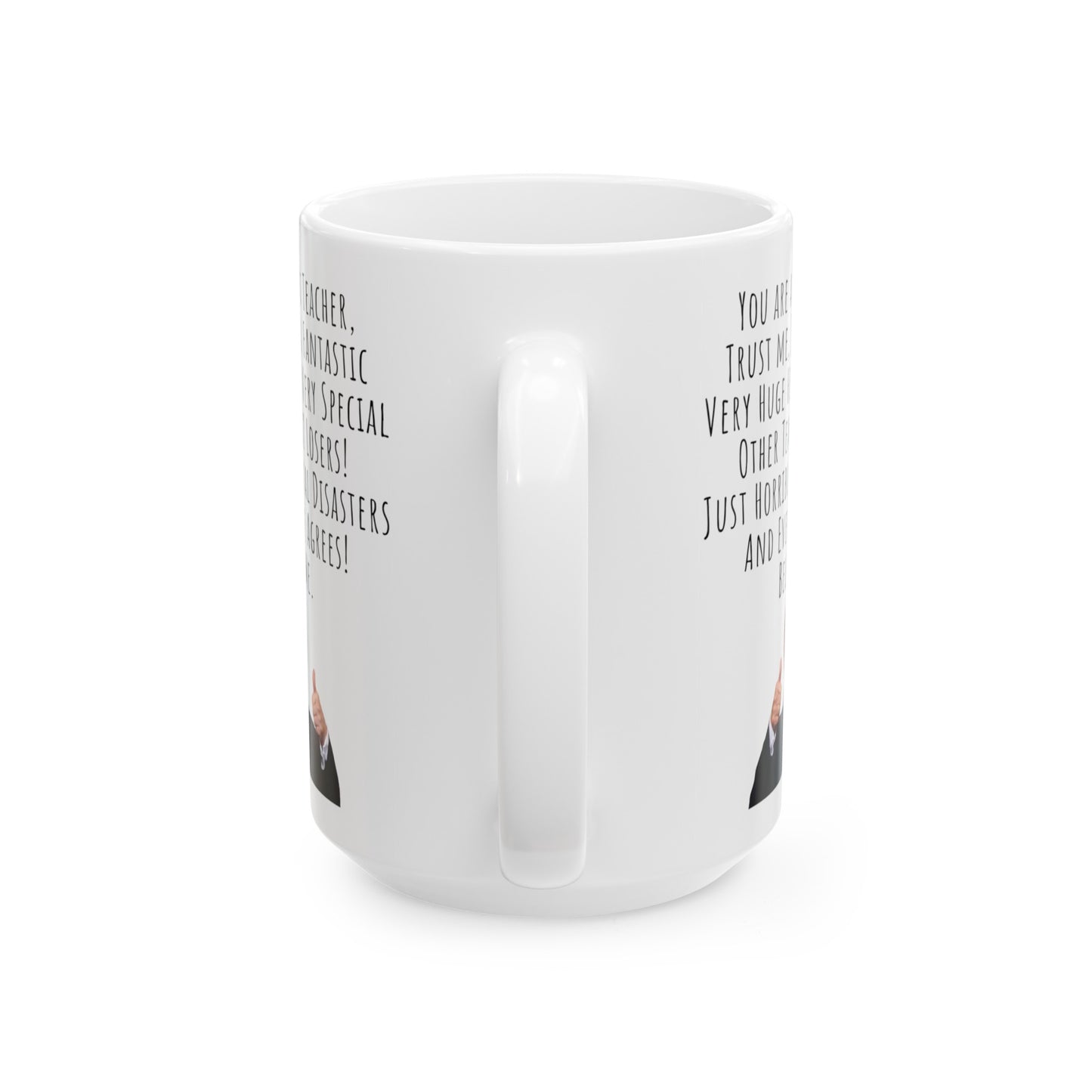 Funny Mug for Teacher, Donald Trump Funny Speech Ceramic Mug, 11oz