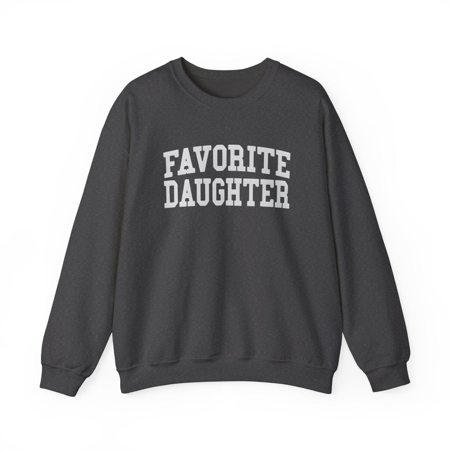 FAVORITE DAUGHTER Sweatshirt – Funny Sibling Rivalry Crewneck, Playful Family Gift for Daughters