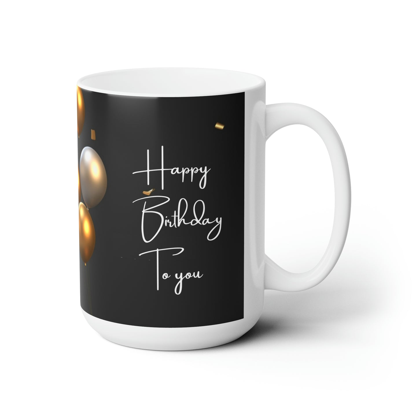 Happy Birtdhay to You Ceramic Coffee Mugs, 15oz, Black