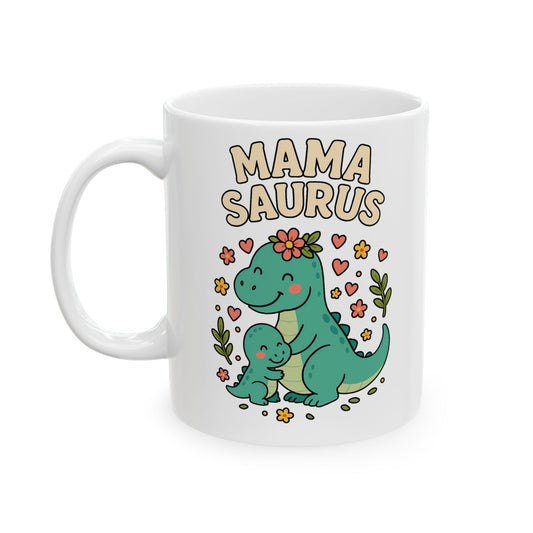 Mama Saurus Ceramic Mug, Dinosaur Mom Coffee Cup, T-Rex Tea Mug, Gift for Mother's Day & Birthday