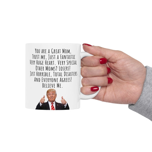 Funny Trump Speech Mug for Mom, Great Mom Ceramic Mug, 11oz