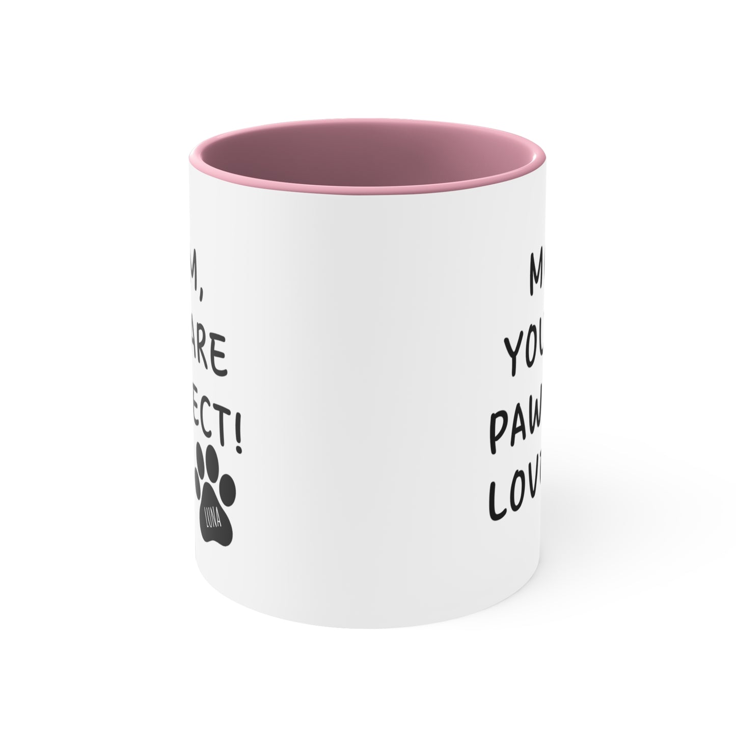 Mom You are Pawfect Love Custom Mug for Dog Mom, Gift for Dog Mom