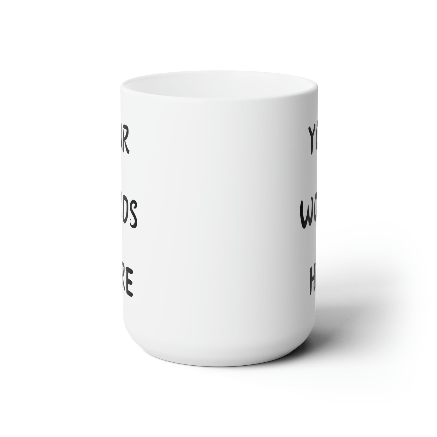 Your Words Here Personalised Ceramic Mug, 15oz