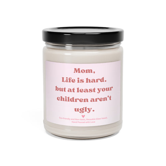 Mom Life is Hard...Scented Soy Candle for Mom, 9 oz