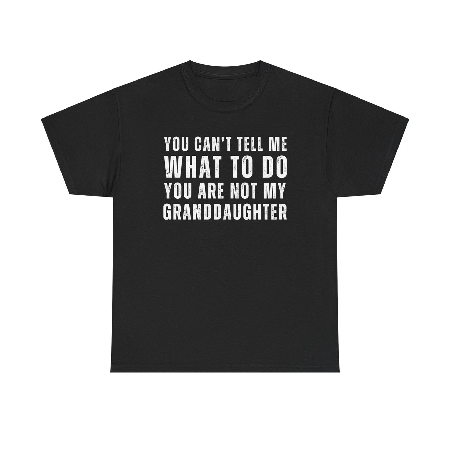 You Cant Tell Me What To Do Tshirt, Birthday Tshirt for Her