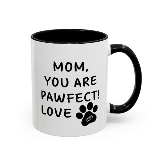 Mom, You Are Pawfect Personalized Pet Mom Mug – Ceramic Coffee Mug, 11oz