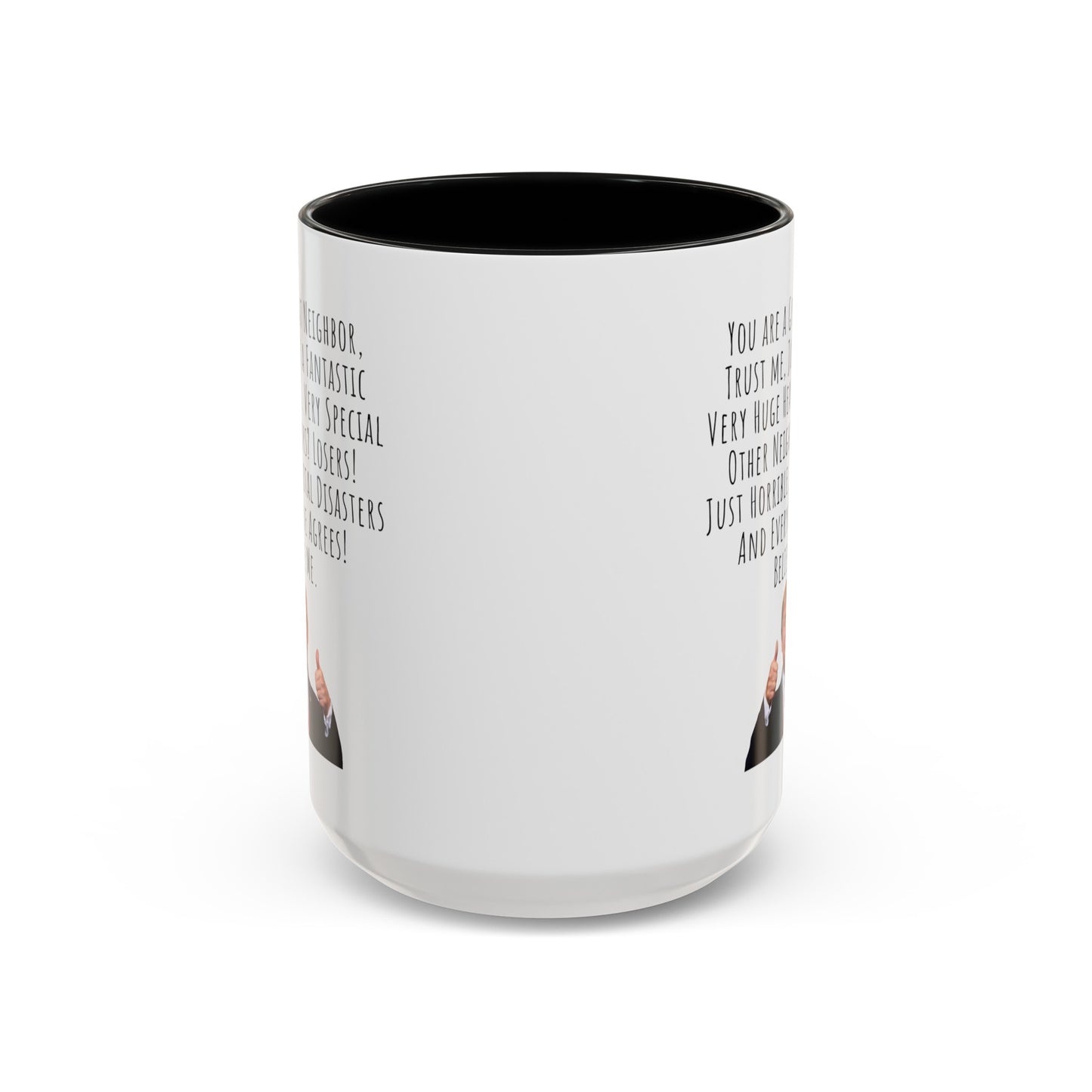 Trump Mug Neighbor Accent Coffee Mug (11, 15oz)