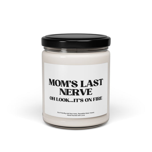 "Mom’s Last Nerve" Funny Soy Candle – Hand-Poured Glass Jar