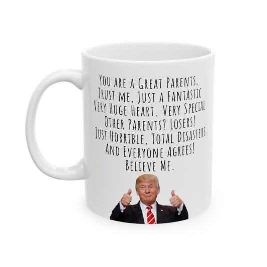 Trump Mug for Parents, Funny Trump Speech Print Mug