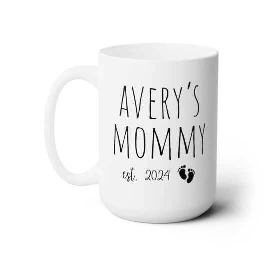 Averys Mommy EST..Mother's Day Mug, Gift for Mom