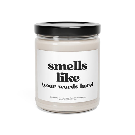 Smells Like... Custom Scented Soy Candle, 9 oz, White