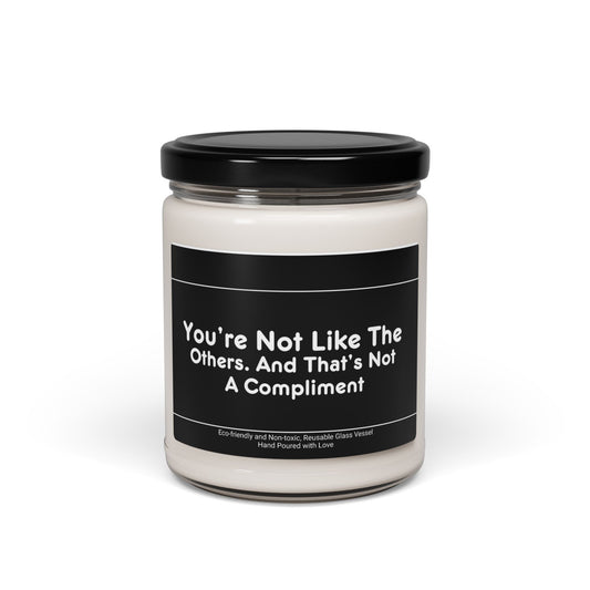 You’re Not Like The Others Scented Soy Candle, 9oz