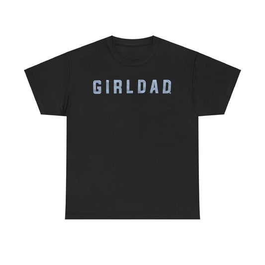 Girldad Tshirt for Dad, Gift from Daughter, Father's Day Gift