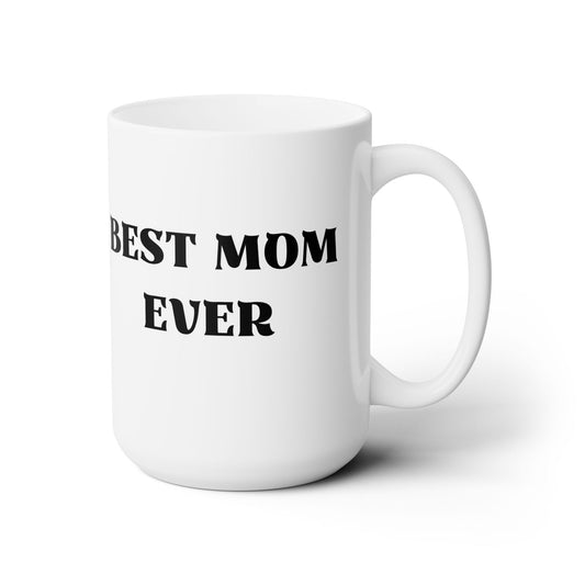 Best Mom Ever Personalise Ceramic Mug 15oz, Black & White