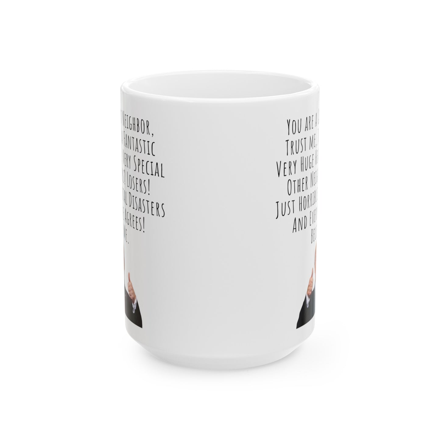 Funny Mug for Neighbor, President Trump Funny Speech Mug, 11oz