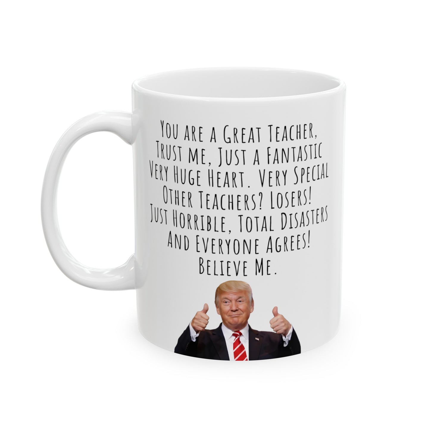 Funny Mug for Teacher, Donald Trump Funny Speech Ceramic Mug, 11oz