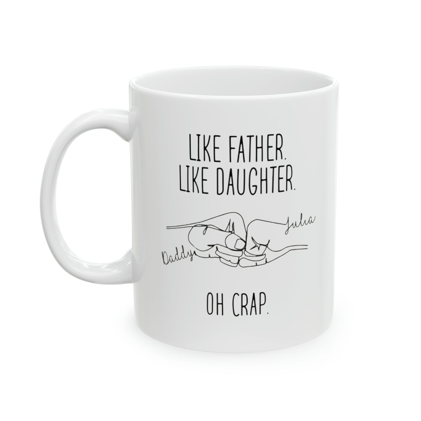 Like Father, Like Daughter Customized Mug for Dad, Father's Day Gift