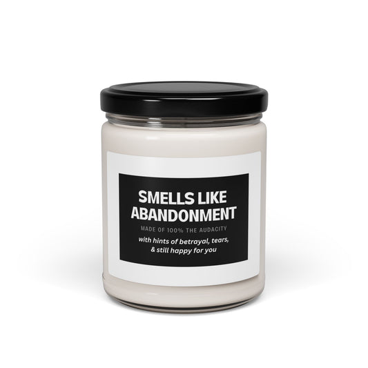 Smells Like Abandonment 9oz Scented Soy Candle – Funny Sarcastic Gift