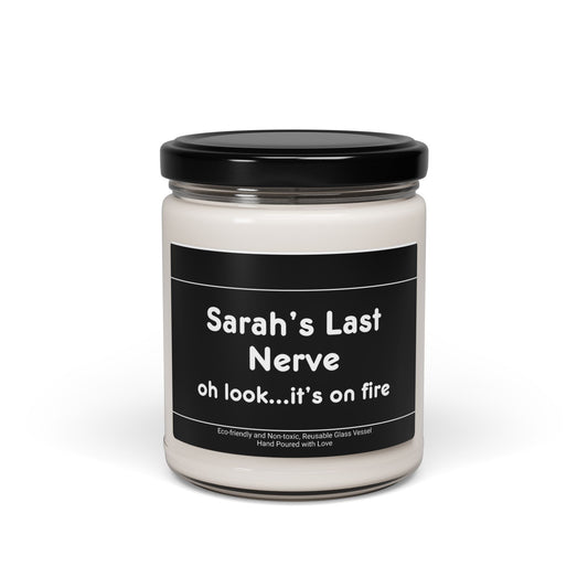 Sarah's Last Nerve oh look...it's on fire Scented Soy Candle, 9oz