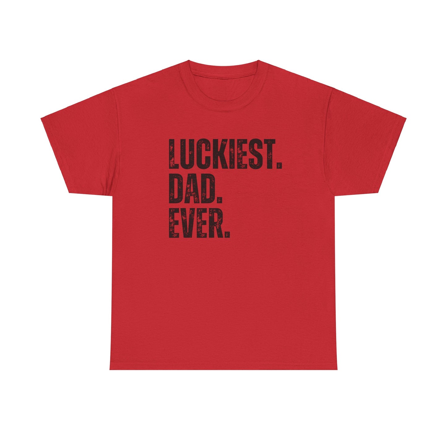 Luckiest Dad Ever Tshirt for Dad, Father's Day Gift