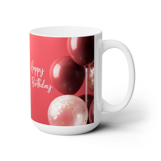 Birthday Ceramic Mugs 15 oz, Happy Birthday Printed Coffee Mug