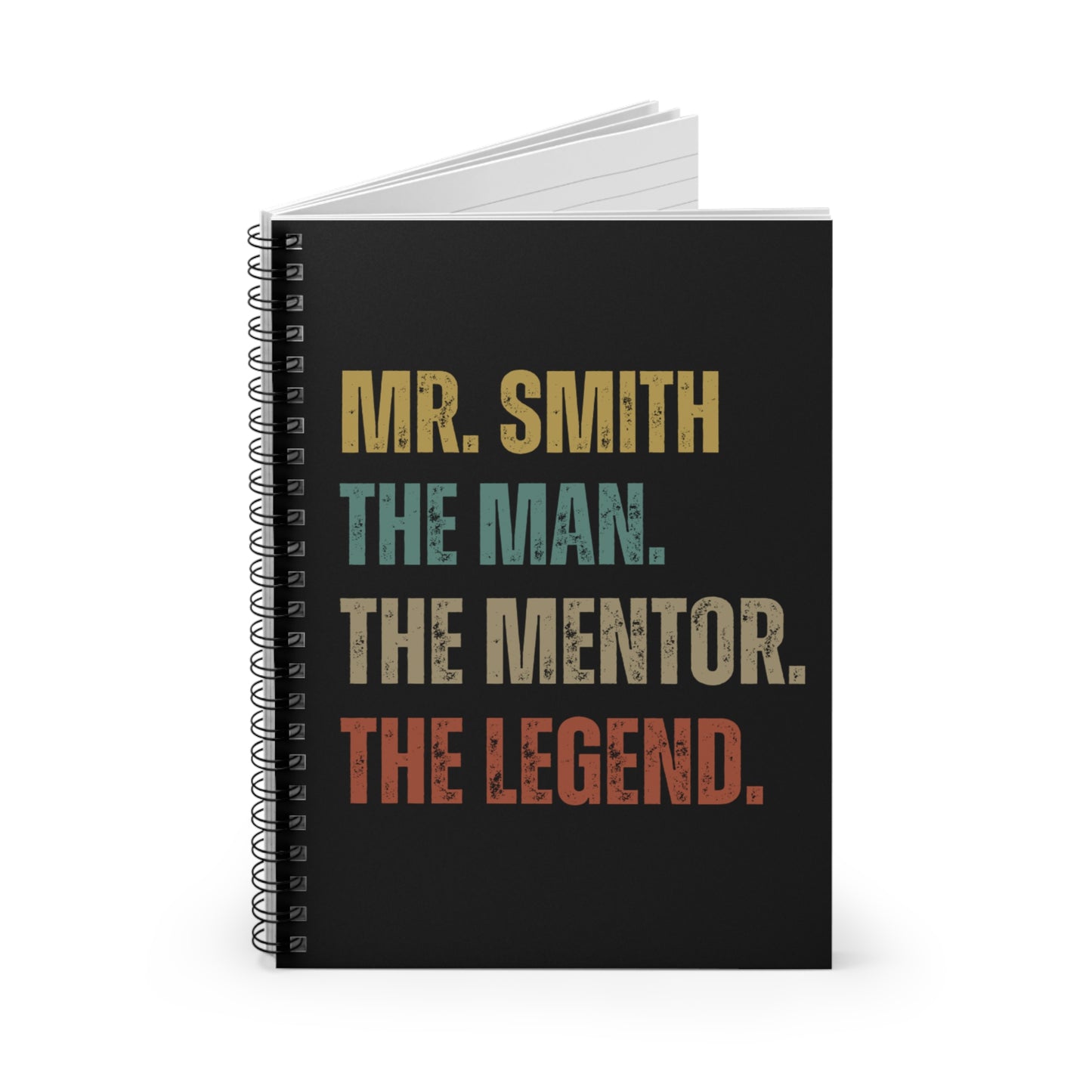 The Man. The Mentor. The Legend. Personalized Spiral Notebook – Custom Name Gift for Him