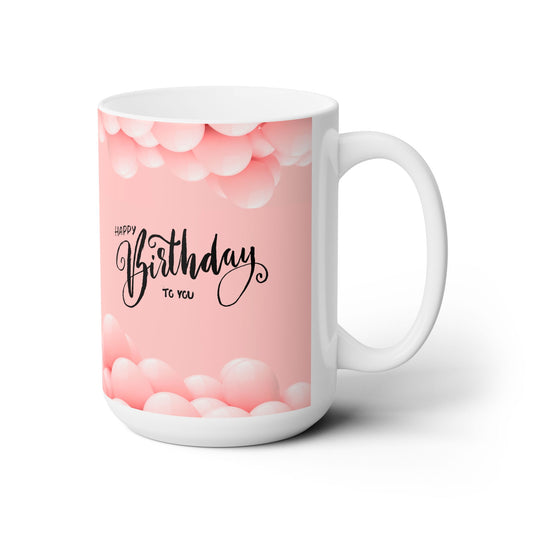 Happy Birthday Ceramic Mugs 15 oz, Pink, Birthday Gift for Her