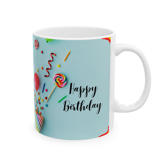 Birthday Ceramic mugs 11 oz, Birthday Gift for Her