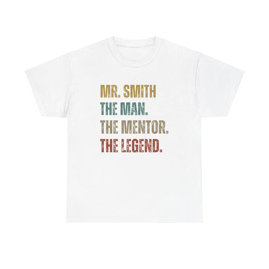 The Man. The Mentor. The Legend. Custom Name T-Shirt – Personalized Gift for Him